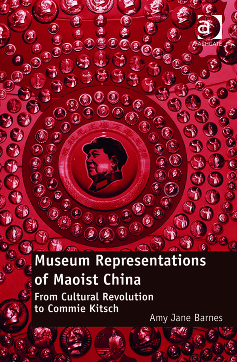 Museum Representations of Maoist China 97814724165